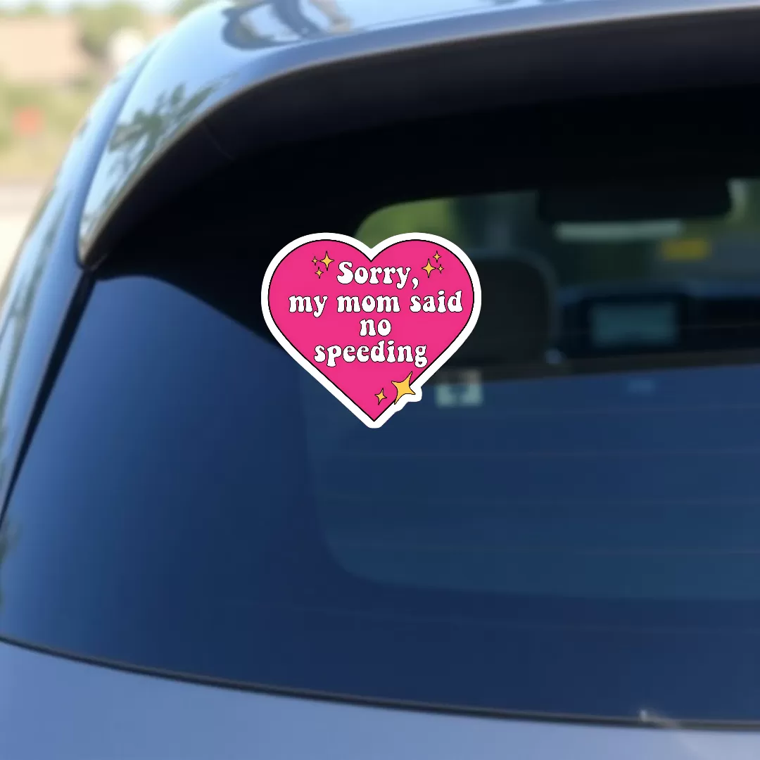 Funny Car Sticker – “Sorry, My Mom Said No Speeding” Pink Heart Decal – 5.9 Inch Waterproof 2pcs. - Image 4