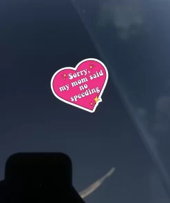 Funny Car Sticker – “Sorry, My Mom Said No Speeding” Pink Heart Decal – 5.9 Inch Waterproof 2pcs. - Image 3