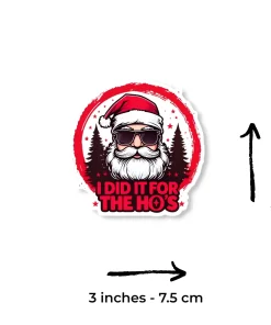 Alternative view of I Did It For The Ho’s” Funny Santa Sticker (2pcs) – Adult Humor Christmas Vinyl Decal, 3 Inch