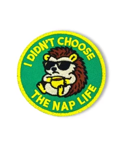 I Didn’t Choose the Nap Life Patch – 3" Embroidered Hook & Loop Morale Patch