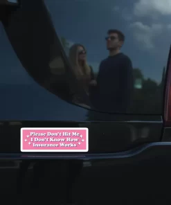 “Please Don’t Hit Me, I Don’t Know How Insurance Works” Pink Car Sticker – 5.9 Inch Waterproof Vinyl Decal 2pcs - Image 4