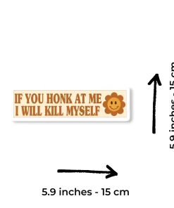 Alternative view of “If You Honk at Me” Funny Dark Humor Car Sticker – 5.9 Inch Waterproof Vinyl Decal 2pcs