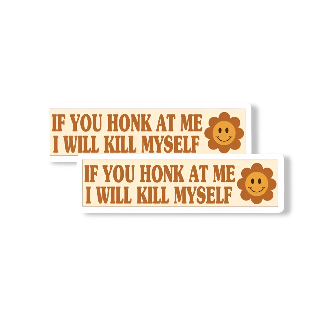 βIf You Honk at Meβ Funny Dark Humor Car Sticker β 5.9 Inch Waterproof Vinyl Decal 2pcs