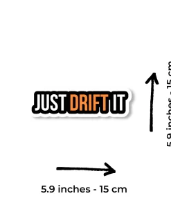 Alternative view of “Just Drift It” Car Sticker – JDM Drift Racing Vinyl Decal – 5.9 Inch Waterproof 2pcs