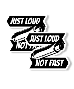"Just Loud Not Fast" Car Sticker – 5.9 Inch Waterproof Vinyl Decal 2pcs