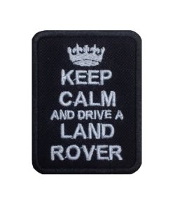 8X6 Keep Calm And Drive A Land Rover Embroidered Patch Badge Applique Iron on
