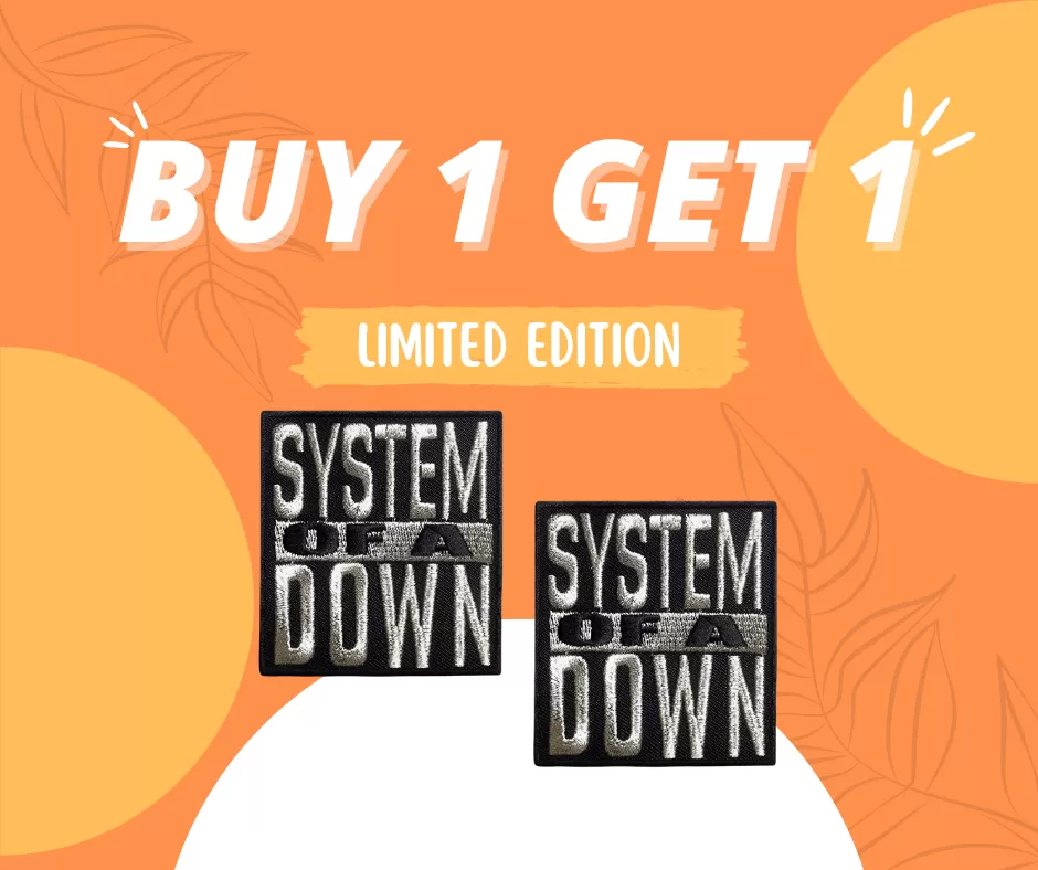 BUY ONE GET ONE LIMITED EDITION System Of A Down embroidered patch