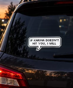 “If Karma Doesn’t Hit You, I Will” Car Sticker – 5.9 Inch Waterproof Vinyl Decal 2pcs - Image 3