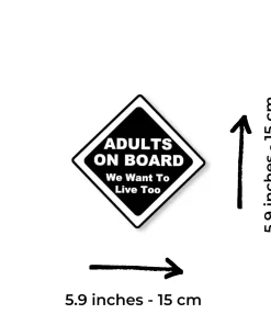 Alternative view of “Adults On Board – We Want To Live Too” Car Sticker – 5.9 Inch Waterproof Vinyl Decal 2pcs