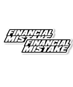 “Financial Mistake” Car Sticker – 5.9 Inch Waterproof Vinyl Decal 2pcs