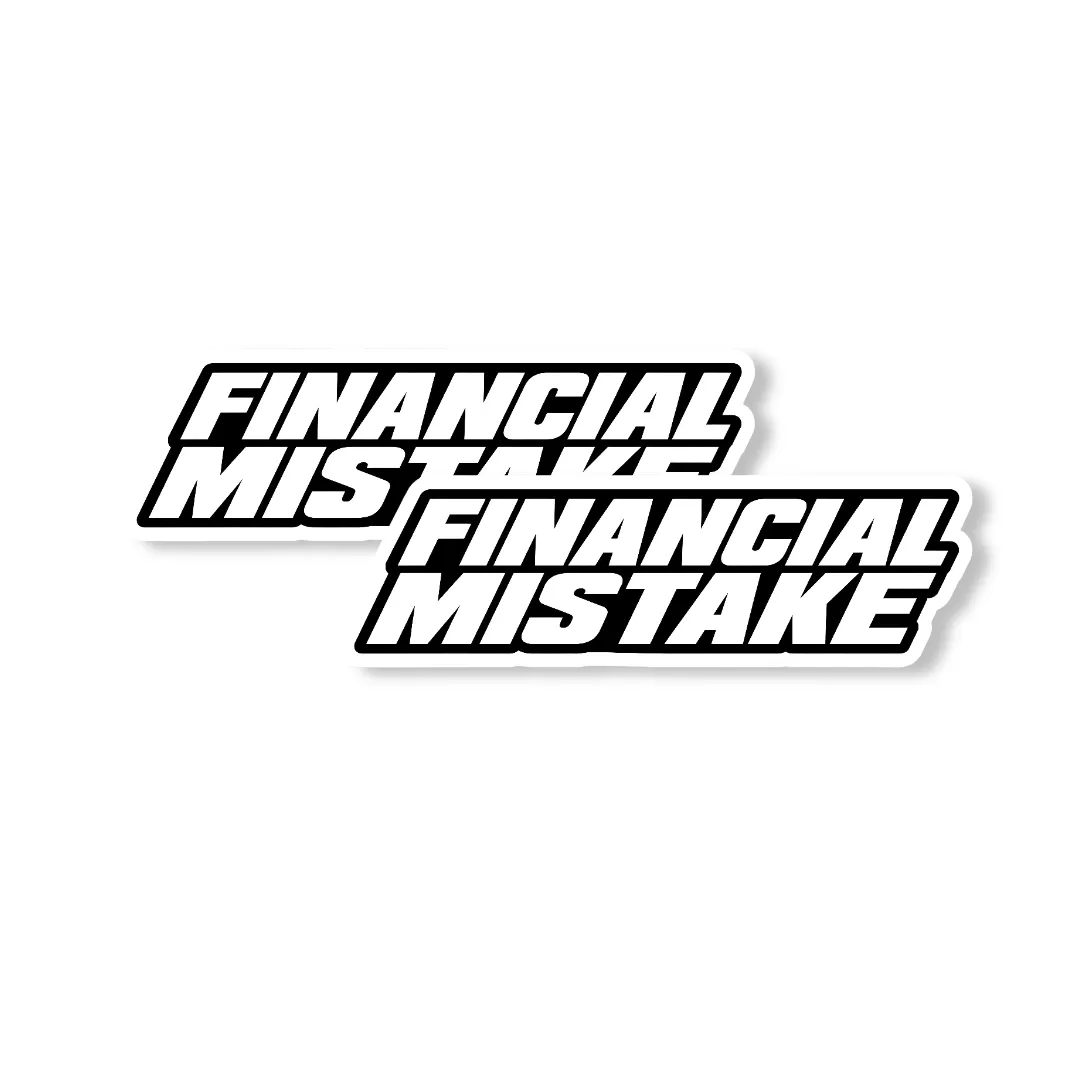 “Financial Mistake” Car Sticker – 5.9 Inch Waterproof Vinyl Decal 2pcs